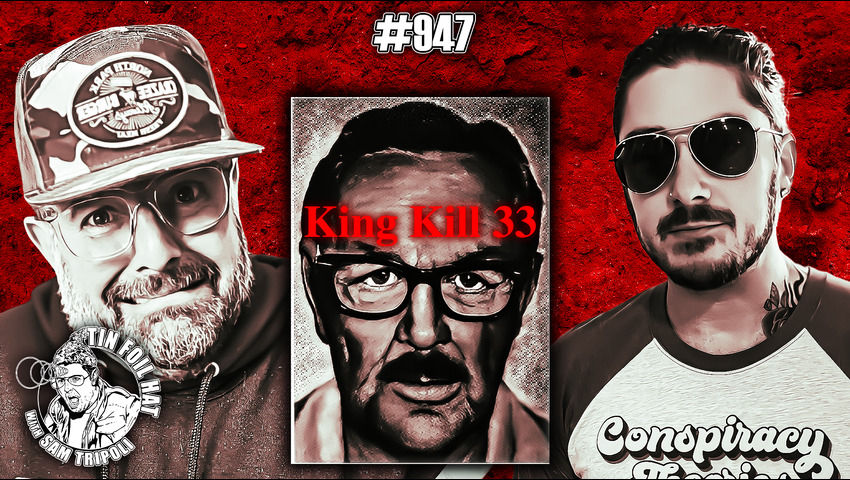TFH #947: King Kill 33 With Isaac Weishaupt