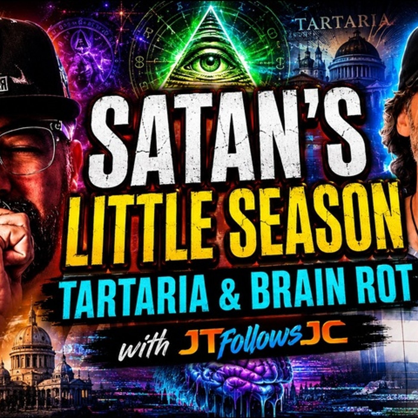 TFH #1009: Satan's Little Season, Tartaria & Conspiracy Brain Rot with JTfollowsJc episode artwork